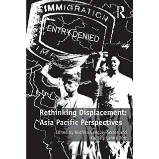 Rethinking Displacement: Asia Pacific Perspectives