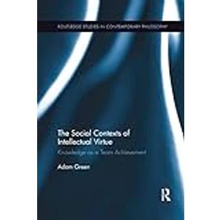 The Social Contexts of Intellectual Virtue