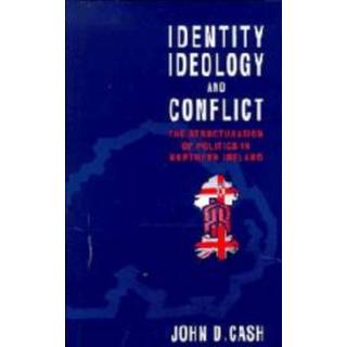 Identity, Ideology and Conflict