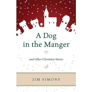 A Dog in the Manger and Other Christmas Stories