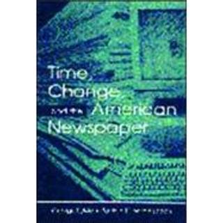 Time, Change, and the American Newspaper