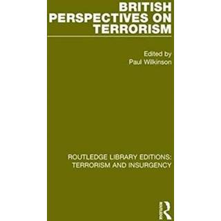 British Perspectives on Terrorism (RLE: Terrorism & Insurgency)