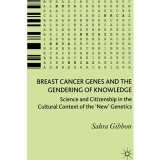 Breast Cancer Genes and the Gendering of Knowledge