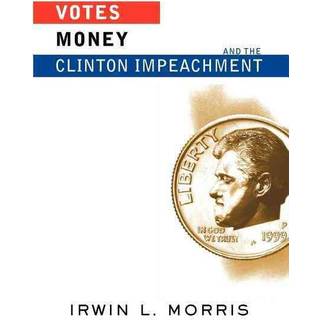 Votes, Money, And The Clinton Impeachment