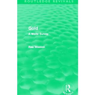 Gold (Routledge Revivals) (3, 2012) | Rae Weston