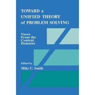 Toward a Unified Theory of Problem Solving