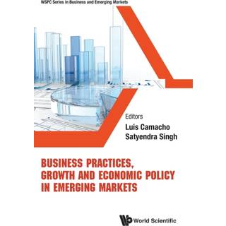 Business Practices, Growth And Economic Policy In Emerging Markets