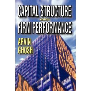 Capital Structure and Firm Performance