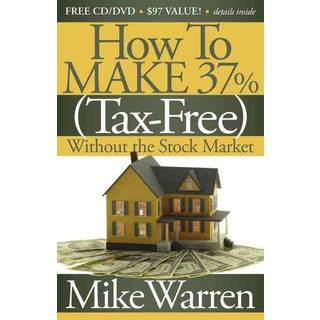 How To Make 37%, Tax-Free, Without the Stock Market