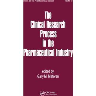 The Clinical Research Process in the Pharmaceutical Industry