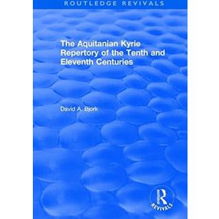 The Aquitanian Kyrie Repertory of the Tenth and Eleventh Centuries