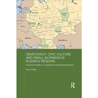 Democracy, Civic Culture and Small Business in Russia's Regions