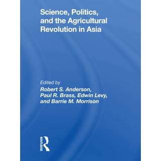 Science, Politics, And The Agricultural Revolution In Asia