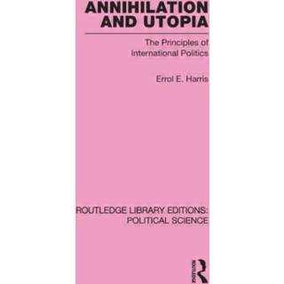 Annihilation and Utopia (Routledge Library Editions: Political Science Volume 8)