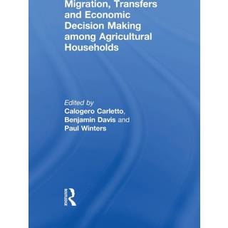Migration, Transfers and Economic Decision Making among Agricultural Households