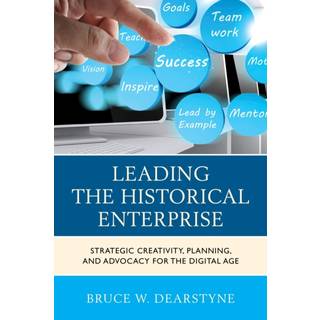 Leading the Historical Enterprise