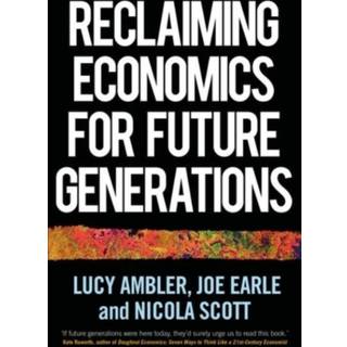 Reclaiming Economics for Future Generations