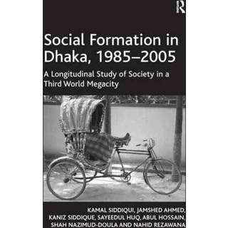 Social Formation in Dhaka, 1985-2005