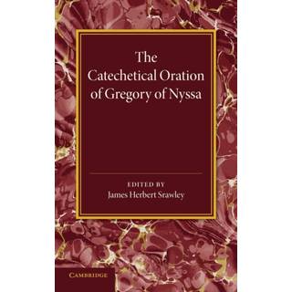 The Catechetical Oration of Gregory of Nyssa
