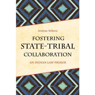 Fostering State-Tribal Collaboration