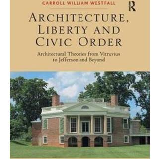 Architecture, Liberty and Civic Order