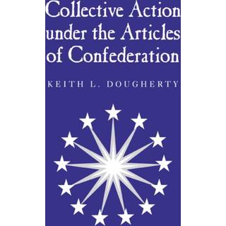 Collective Action under the Articles of Confederation