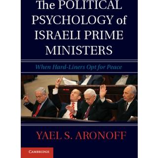 The Political Psychology of Israeli Prime Ministers