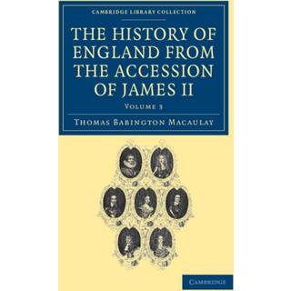 The History of England from the Accession of James II