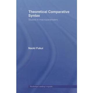 Theoretical Comparative Syntax (4, 2013) | Naoki Fukui