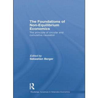 The Foundations of Non-Equilibrium Economics