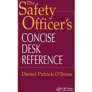 The Safety Officer's Concise Desk Reference