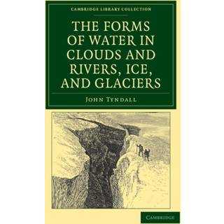 The Forms of Water in Clouds and Rivers, Ice, and Glaciers