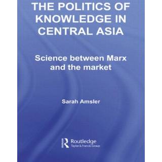 The Politics of Knowledge in Central Asia