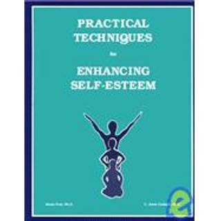 Practical Techniques For Enhancing Self-Esteem