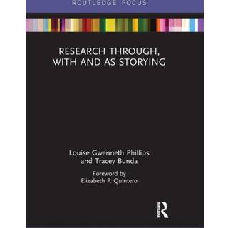 Research Through, With and As Storying