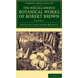 The Miscellaneous Botanical Works of Robert Brown