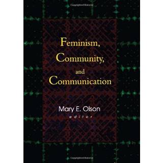 Feminism, Community, and Communication