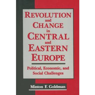 Revolution and Change in Central and Eastern Europe