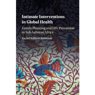 Intimate Interventions in Global Health