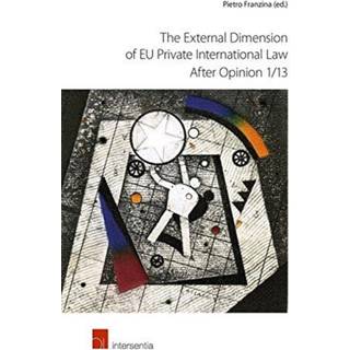 The External Dimension of EU Private International Law after Opinion 1/13