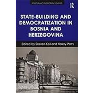 State-Building and Democratization in Bosnia and Herzegovina