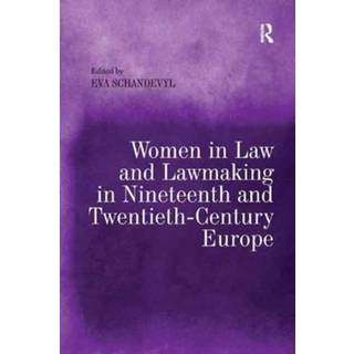 Women in Law and Lawmaking in Nineteenth and Twentieth-Century Europe