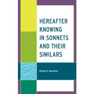 Hereafter Knowing in Sonnets and Their Similars