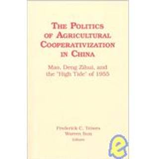 The Politics of Agricultural Cooperativization in China