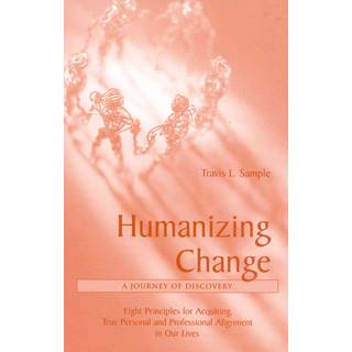 Humanizing Change: A Journey of Discovery