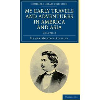 My Early Travels and Adventures in America and Asia