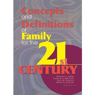 Concepts and Definitions of Family for the 21st Century