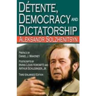 Detente, Democracy and Dictatorship