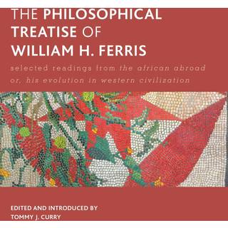 The Philosophical Treatise of William H. Ferris