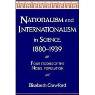 Nationalism and Internationalism in Science, 1880–1939